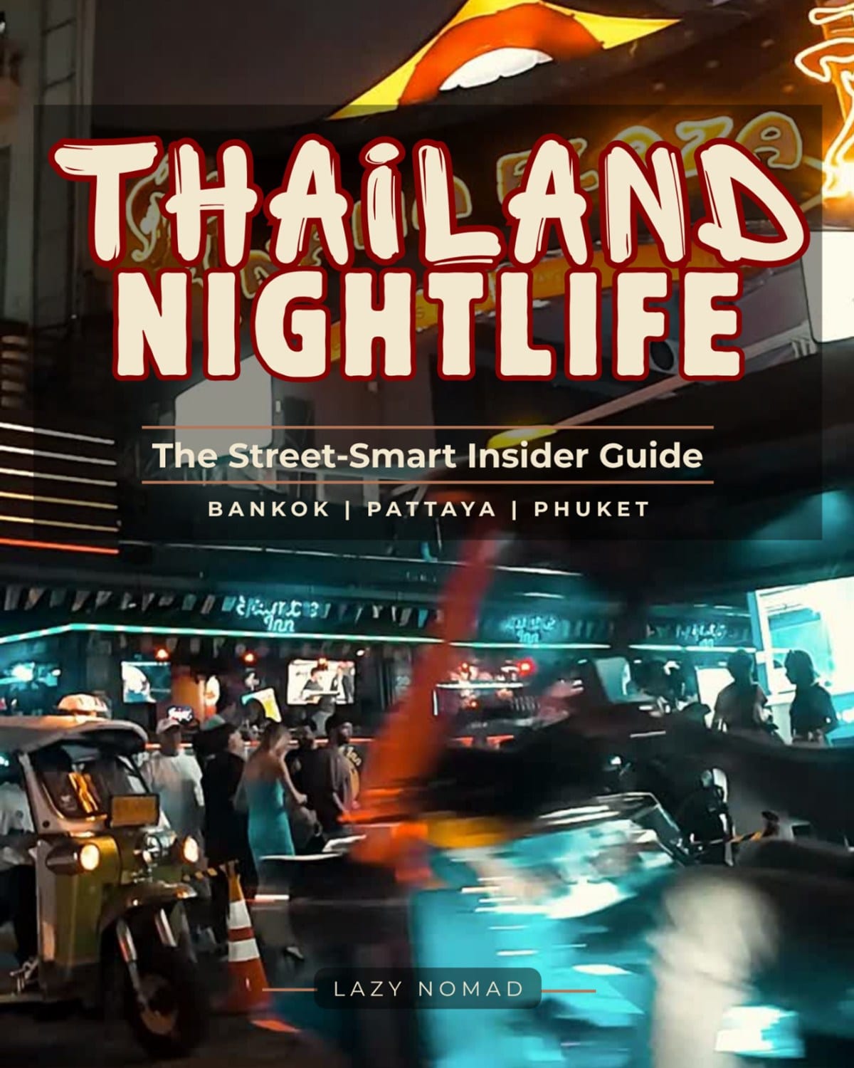 Thailand nightlife guide: Complete Thailand Nightlife master guide cover